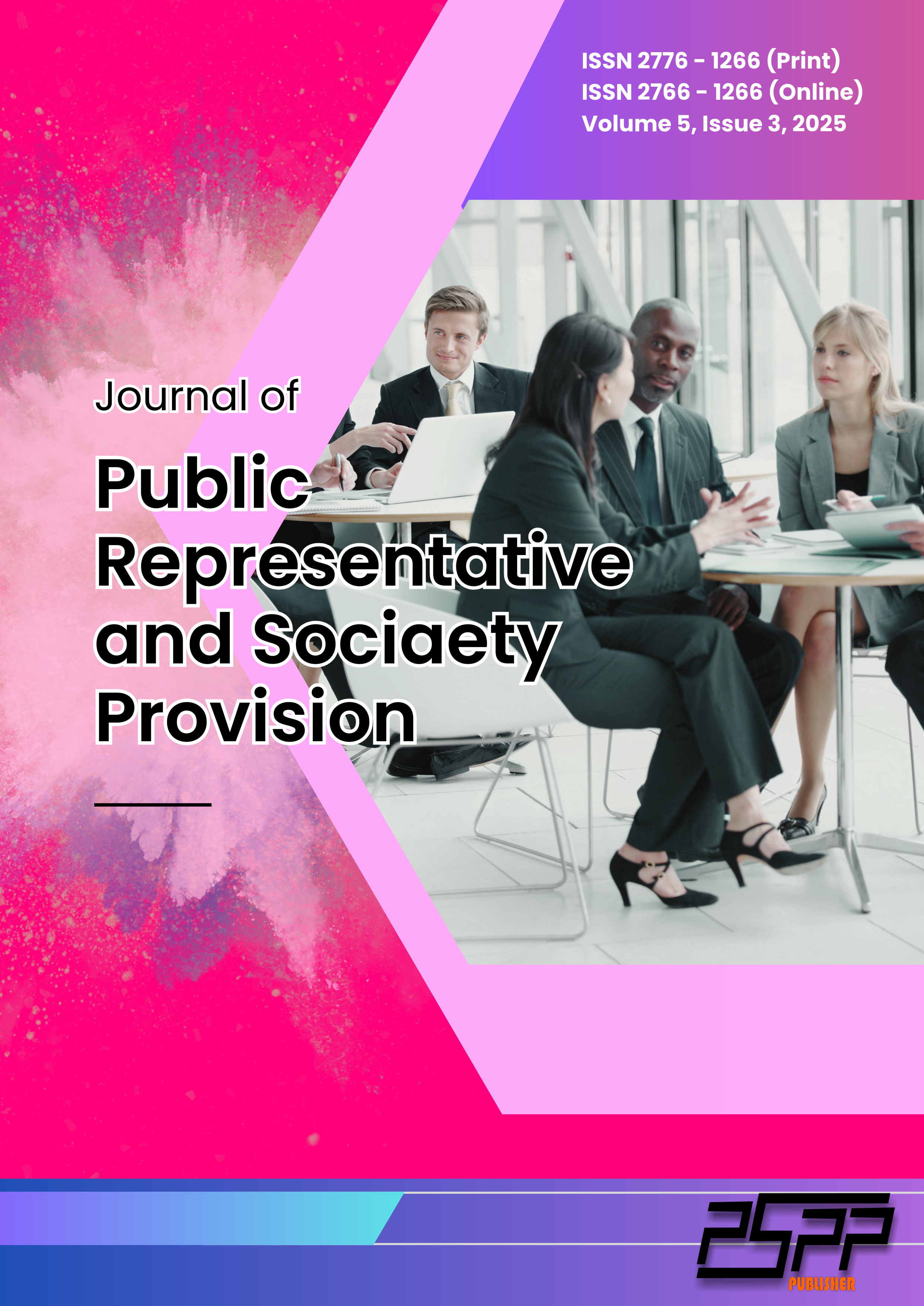 					View Vol. 5 No. 3 (2025): Journal of Public  Representative and Society Provision
				
